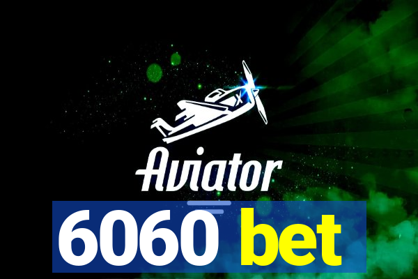 6060 bet